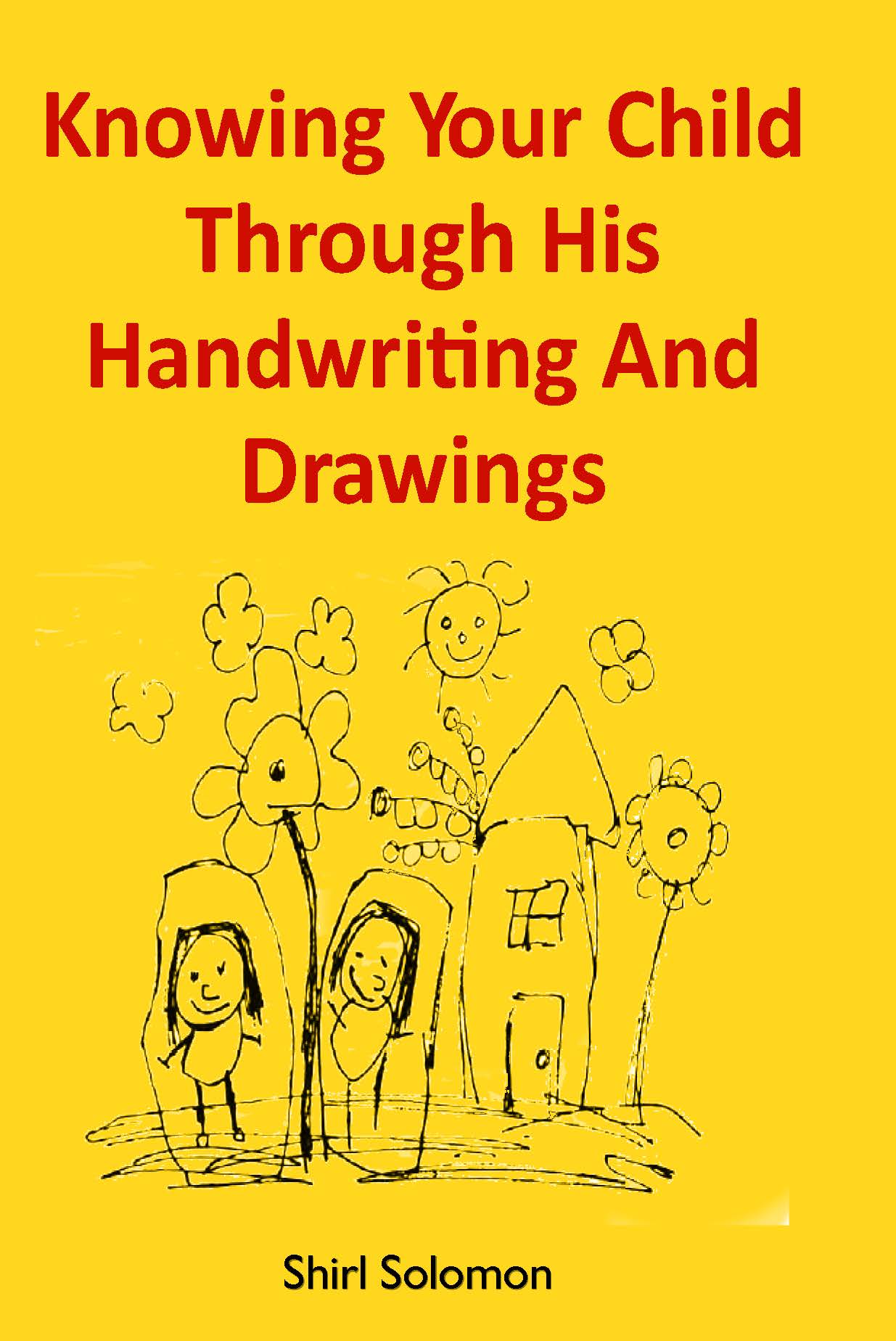 Knowing Your Child Through His Handwriting and Drawings by Shirl Solomon book cover
